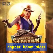 copper boom slots paga mesmo